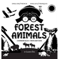 I See Forest Animals: Bilingual (English / French) (Anglais / Français) A Newborn Black & White Baby Book (High-Contrast Design & Patterns) (Bear, Moo