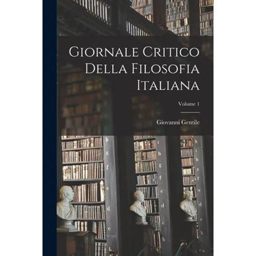 Giornale Critico Della Filosofia Italiana; Volume 1