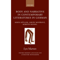 Body and Narrative in Contemporary Literatures in German: Herta Müller, Libuse Moníková, and Kerstin Hensel