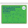 Escala de Calificación del Ambiente de Cuidado Infantil En Familia: (Fccers-3 Español)