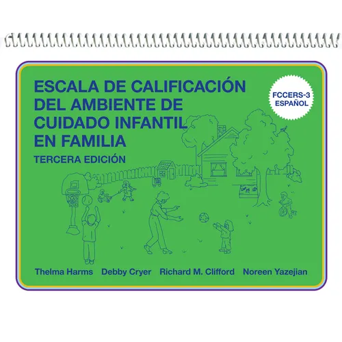 Escala de Calificación del Ambiente de Cuidado Infantil En Familia: (Fccers-3 Español)