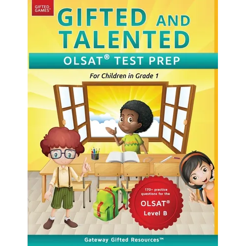 Gifted and Talented OLSAT Test Prep Grade 1: Gifted Test Prep Book for the OLSAT Level B; Workbook for Children in Grade 1