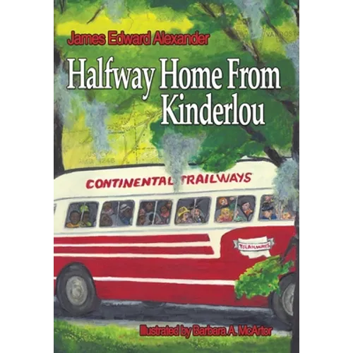 Half Way Home from Kinderlou: The Happy Childhood Memories of a Grandfather