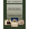 Mugler V. State of Kansas U.S. Supreme Court Transcript of Record with Supporting Pleadings