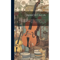 Immortalia: An Anthology of American Ballads, Sailors' Songs, Cowboy Songs, College Songs, Parodies, Limericks, and Other Humorous Verses and Doggerel