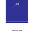 Sidon: a study in oriental history