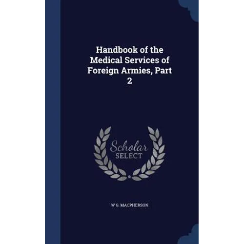 Handbook of the Medical Services of Foreign Armies, Part 2