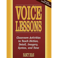 Voice Lessons: Classroom Activities to Teach Diction, Detail, Imagery, Syntax, and Tone