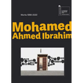 Mohamed Ahmed Ibrahim: Between Sunrise and Sunset: Works 1986-2022