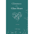 Glimmers of a Glass Heart