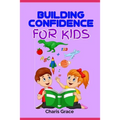 Building Confidence for Kids