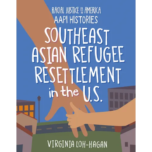 Southeast Asian Refugee Resettlement in the U.S.