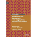 Household Waste Management: Some Insights from Behavioural Economics