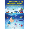 Sue Nami's Swimming Journey: Teaching Water Awareness and Swimming FUNdamentals Outside of the Water