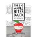 The Big Apple Bites Back: Short Stories About Life In New York City