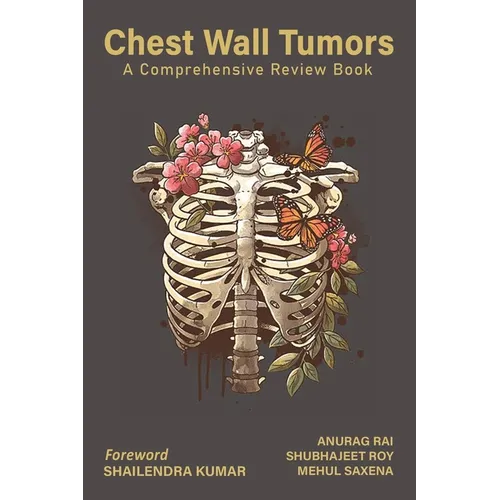 Chest Wall Tumors: A Comprehensive Review Book