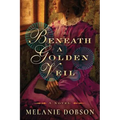 Beneath a Golden Veil