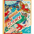 Hidden Heroes of Science: Shining a Light on the Unknown Trailblazers of the Scientific World