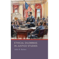 Ethical Dilemmas in Justice Studies