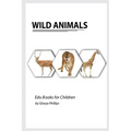 Wild Animals: Montessori real Wild Animals book, bits of intelligence for baby and toddler, children's book, learning resources.