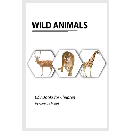 Wild Animals: Montessori real Wild Animals book, bits of intelligence for baby and toddler, children's book, learning resources.