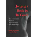 Judging a Book by Its Cover: The Connection between Physical Traits and Psychology
