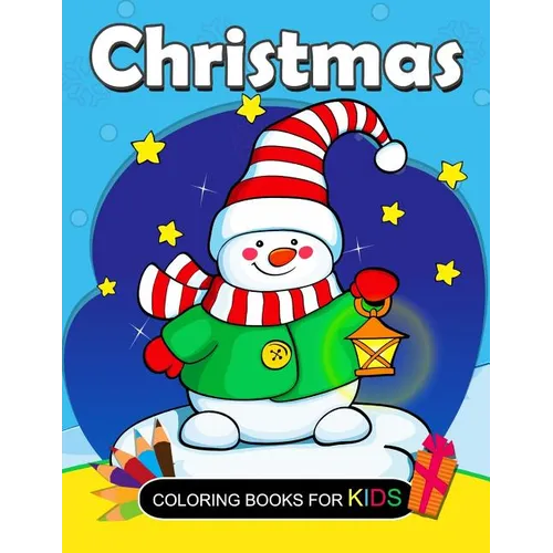 Christmas Coloring Books for kids: Coloring book for girls and kids ages 4-8, 8-12