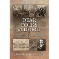 Dear Folks At Home: Letters of Eugene H. Sackett, Philippine Campaign, May 30, 1898 to September 22, 1899