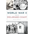 World War II and the Delaware Coast