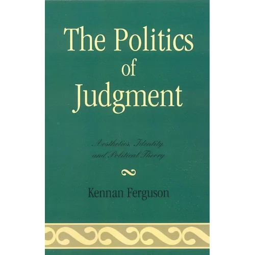 The Politics of Judgment: Aesthetics, Identity, and Political Theory