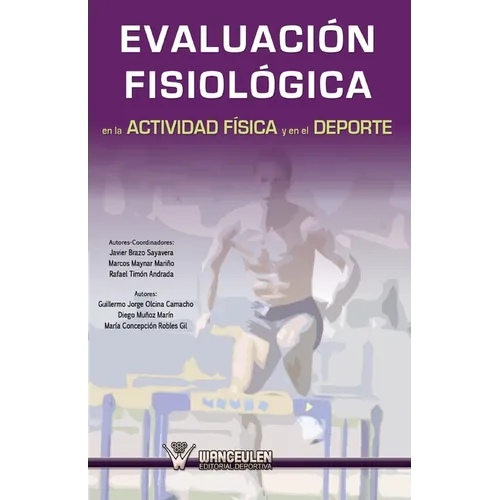 Evaluacion fisiologica en la actividad fisica y el deporte