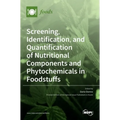 Screening, Identification, and Quantification of Nutritional Components and Phytochemicals in Foodstuffs