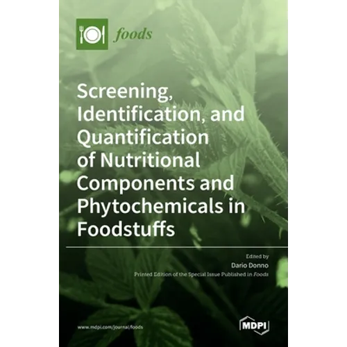 Screening, Identification, and Quantification of Nutritional Components and Phytochemicals in Foodstuffs