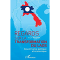 Regards sur la transformation du Laos: Gouvernance politique et économique