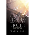 Shining Light on Absolute Truth: The Word is like unto a double edged Sword.