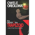 The Order of the Trapezoid: The Tale of Pearse Tope Akinsola