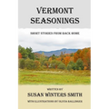 Vermont Seasonings: Short Stories from Back Home