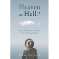 Heaven or Hell?: How to Know if You Have True Christian Faith
