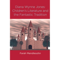 Diana Wynne Jones: The Fantastic Tradition and Children's Literature