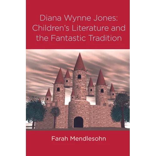 Diana Wynne Jones: The Fantastic Tradition and Children's Literature