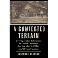 A Contested Terrain: Freedpeople's Education in North Carolina During the Civil War and Reconstruction