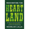Reinventing the Heartland: How One City's Inclusive Approach to Innovation and Growth Can Revive the American Dream