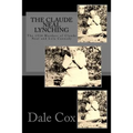 The Claude Neal Lynching: The 1934 Murders of Claude Neal and Lola Cannady