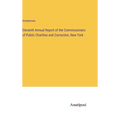 Eleventh Annual Report of the Commissioners of Public Charities and Correction, New York