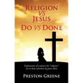 RELIGION vs JESUS Do vs Done