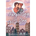 Forgetting With You