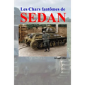 Les "Chars fantômes" de Sedan
