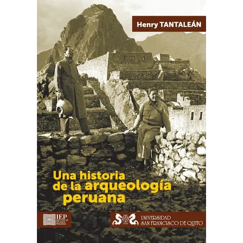 Una historia de la arqueología peruana