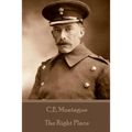 C.E. Montague - The Right Place