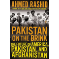 Pakistan on the Brink: The Future of America, Pakistan, and Afghanistan